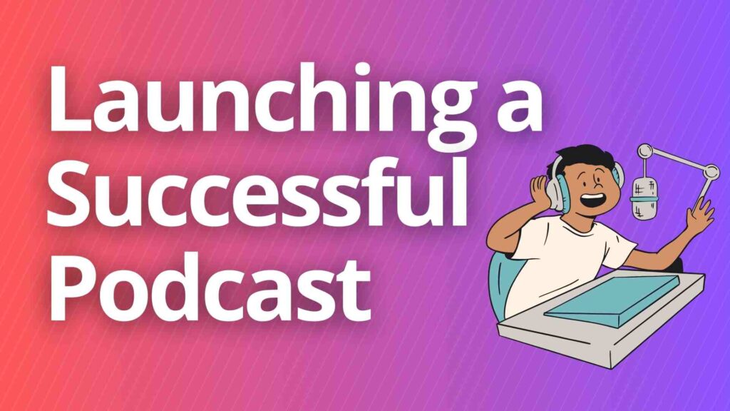 launching a successful podcast on adcoach 